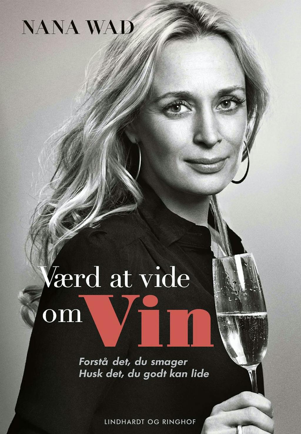 Værd at vide om vin af Nana Wad
