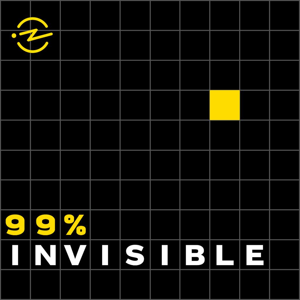 99 invisible podcast design arkitektur