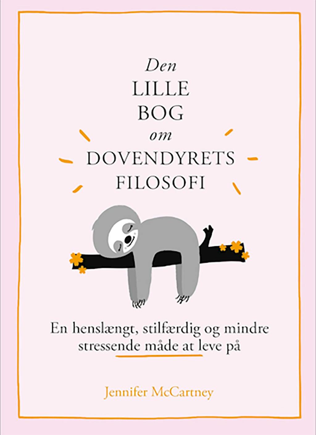 Den lille bog om dovndyrets filosofi af Jennifer Mccartney