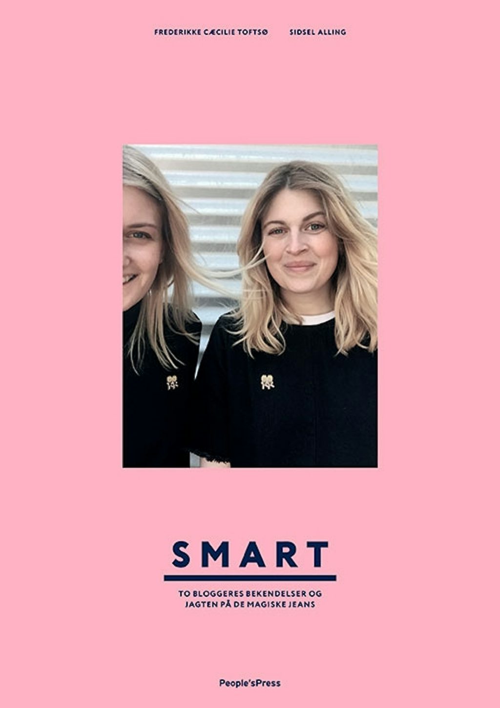 Smart af Frederikke Cæcilie Toftsø og Sidsel Alling Bøger skrevet af bloggere og modebloggere