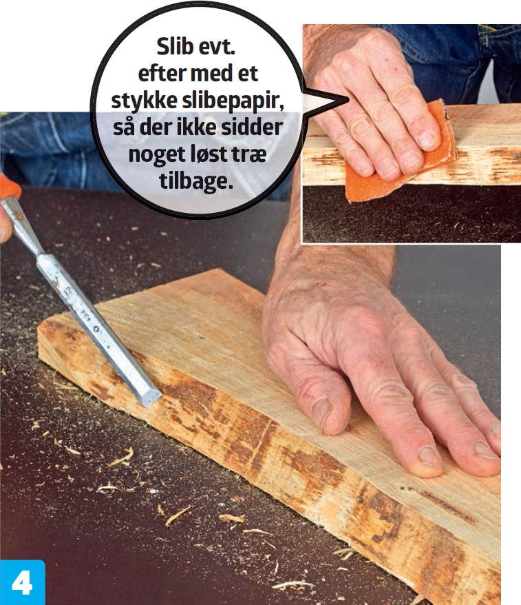 Resin: De naturlige kanter renses for løs bark, løst træ og snavs.