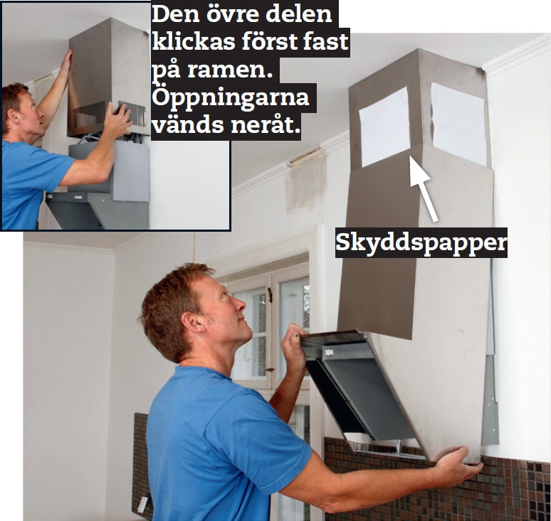 Tyst köksfläkt: Sätt fast skyddskåpan på ramen