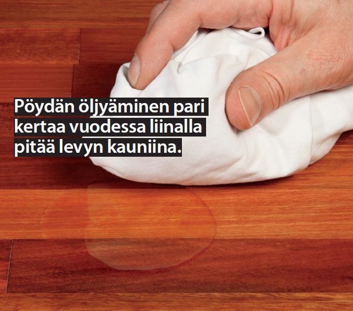 Pöytälevystä huolehtiminen ja öljyäminen