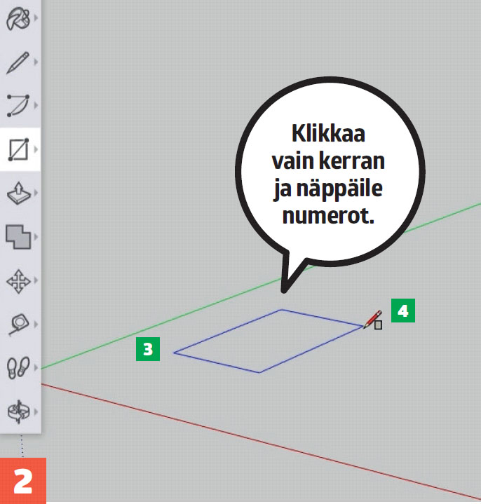 3d suunnitteluohjelma: Klikkaa vain kerran ja näppäile numerot.