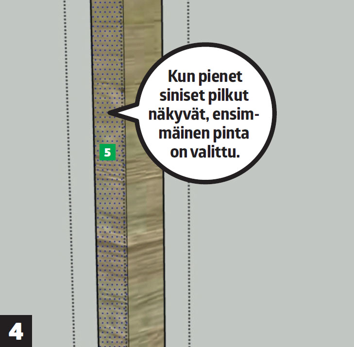 Ilmainen suunnitteluohjelma: Kun pienet siniset pilkut näkyvät, ensimmäinen pinta on valittu.