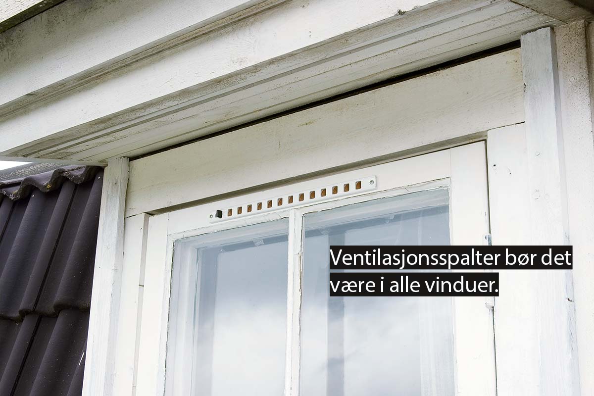 Ventilasjon: Ventilasjonsspalter i vinduene