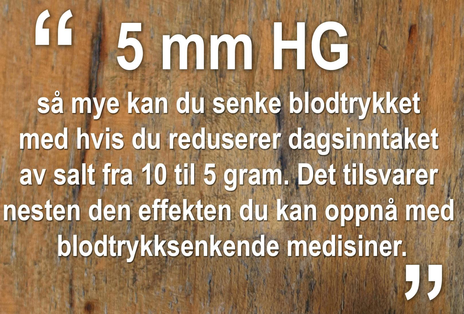 reduser forbruket, senk blodtrykket 