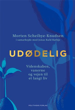 Forside til bogen "Udødelig" af Morten Scheibye-Knudsen