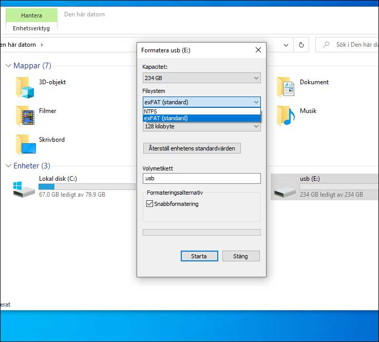 Om du ska formatera en hårddisk väljer du filsystemet NTFS.