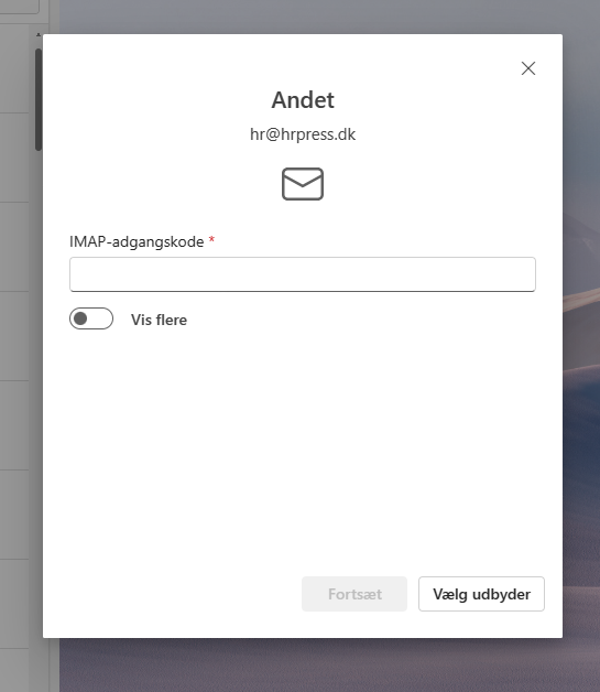 Skriv adgangskoden til din mailkonto og klik på skyderen ved Vis flere.