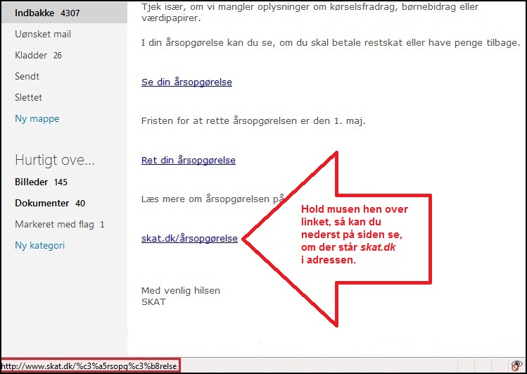 Når du kører musen over et link, kan du se destinationsadressen nederst i din browser.