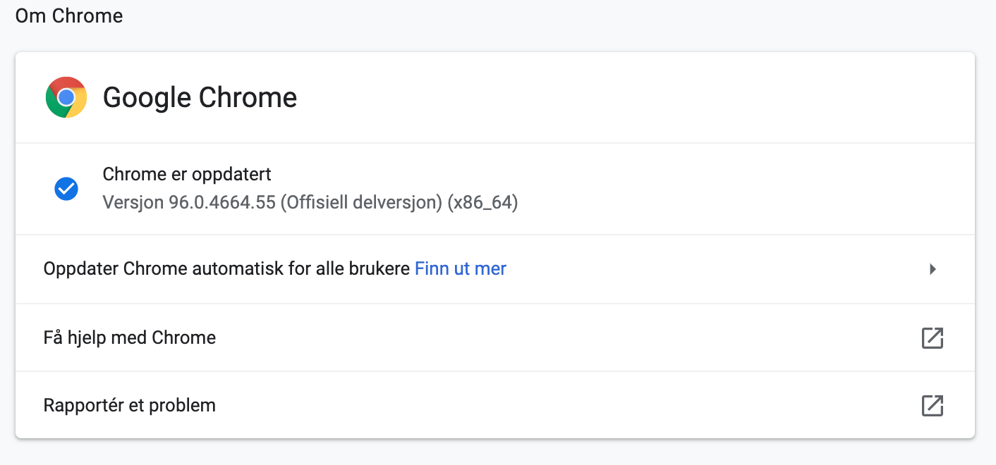 Chrome er her oppdatert til versjon 96.0.4664.45, der sikkerhetshullene er lukket.