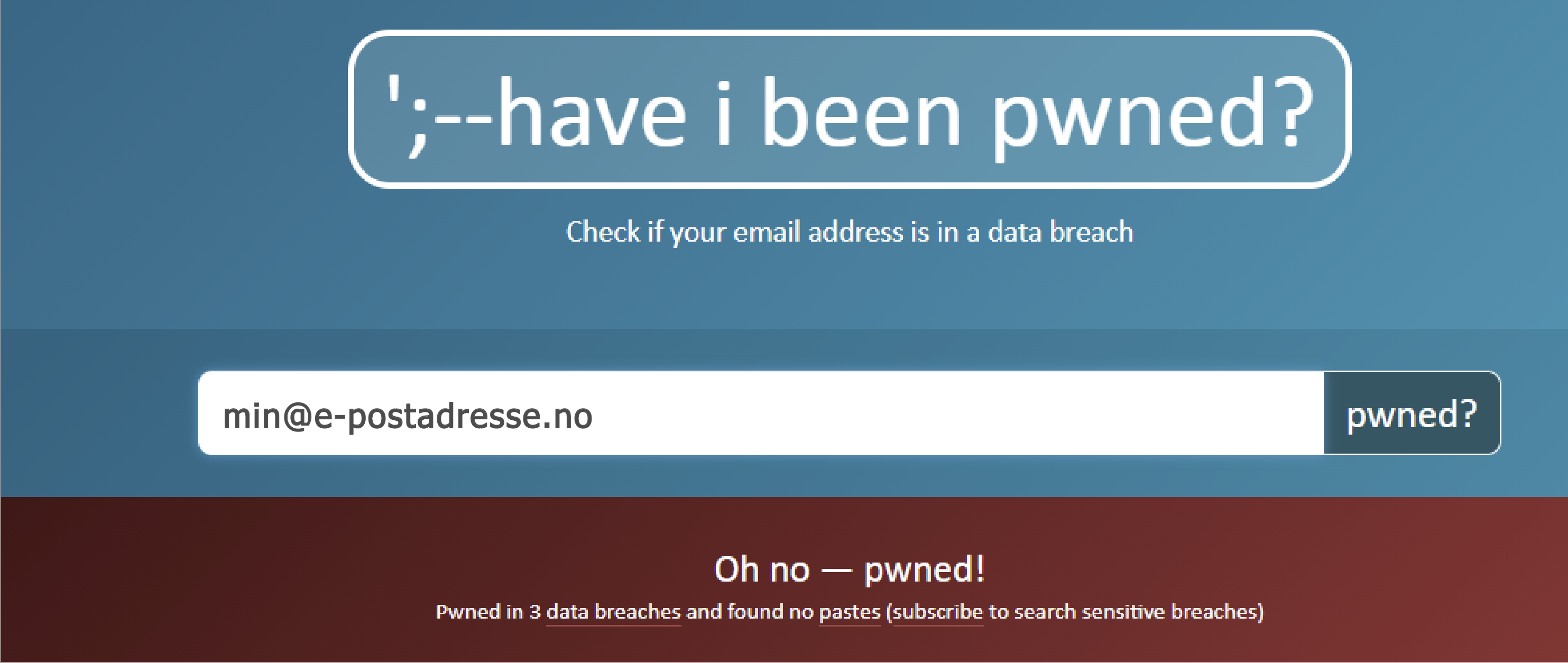 Hjemmesiden haveibeenpwned.com forteller om dine data har blitt lekket.