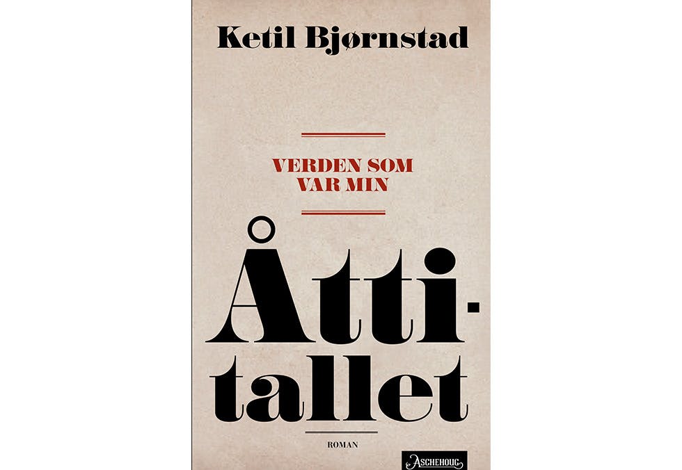 attitallet bok Åttitallet, Ketil Bjørnstad